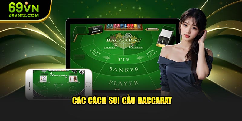 Các cách soi cầu baccarat