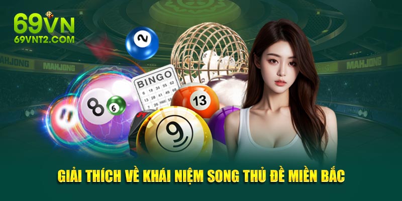 Giải thích về khái niệm song thủ đề miền Bắc