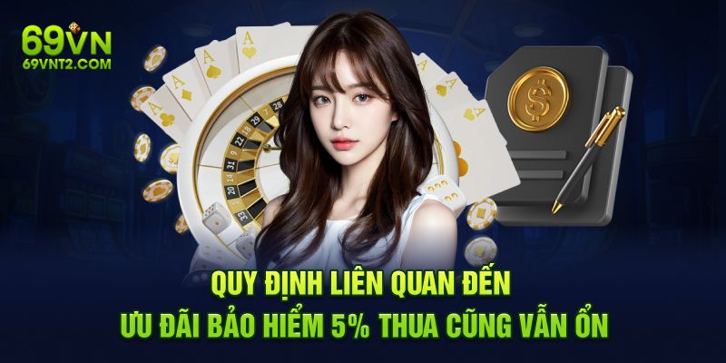 Quy định liên quan đến ưu đãi bảo hiểm 5% thua cũng vẫn ổn